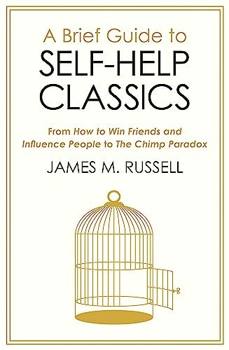 A Brief Guide to Self-Help Classics: From How to Win Friends and