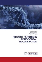 Vijaya Kumar K (U. A.) | Growth Factors IN Periodontal Regeneration | Buch