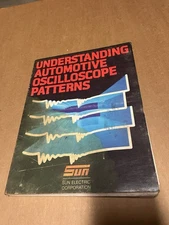 Understanding Automotive Oscilloscope Patterns by Sun Electric Corp, Second Ed.