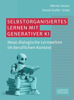 Werner Sauter Selbstorganisiertes Lernen mit generativer KI
