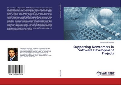 Supporting Newcomers in Software Development Projects Sebastiano Panichella