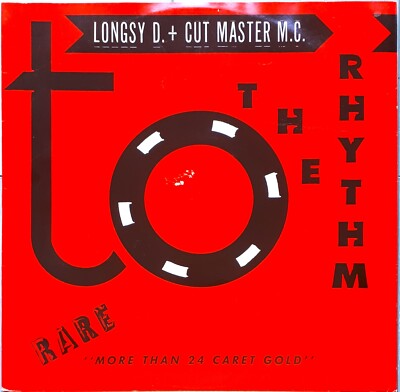 LONGSY D. + CUT MASTER M.C.   To The Rhythm    1988  12'' VINYL   80'S HOUSE