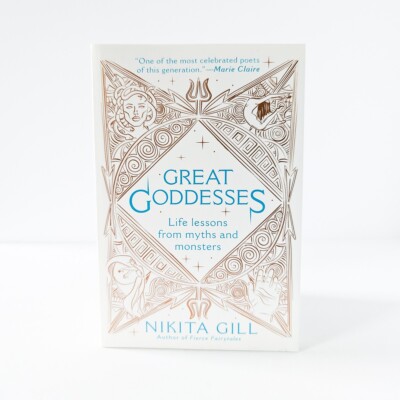 GREAT GODDESSES : Life Lessons From Myths and Monsters Nikita Gill *NEW Poetry