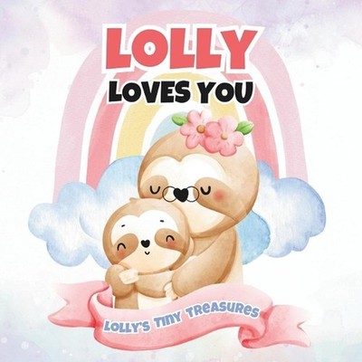 Lolly Loves You: Lolly's Tiny Treasures by T.A.I.M. Publishing Paperback Book