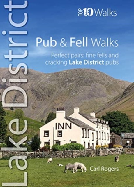 Pub and Fell Walks Lake District Top 10: Perfect by Carl Rogers (PB 2023) - Image 4
