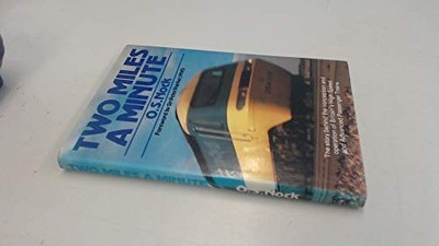 Two Miles a Minute: Story Behind the Co..., Nock, O. S.