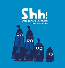 Shh! We Have a Plan - board book Haughton, Chris