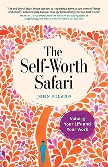 The Self-Worth Safari: Valuing Your Life and Your Work v... | Buch | Zustand gut