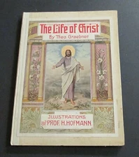 old copy THE LIFE OF CHRIST Theo. Graebner German Literary Board Burlington, IA