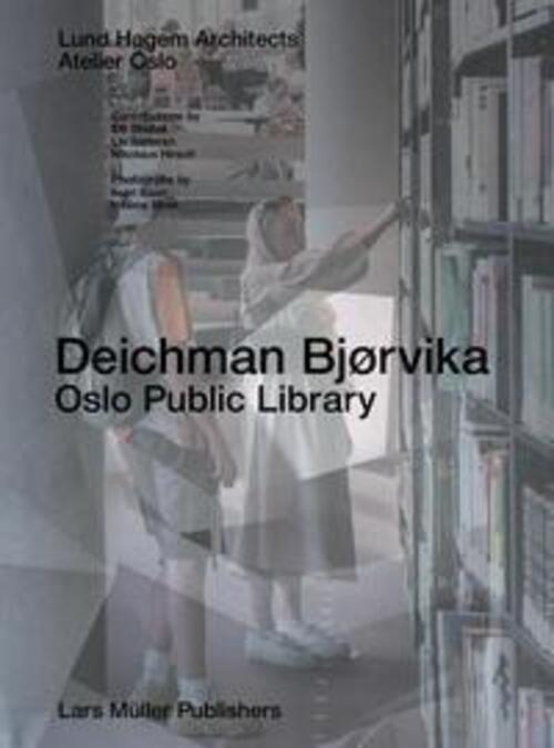 Thumbnail - Deichman Bjørvika: Oslo Public Library Lars Müller Buch 272 S.
