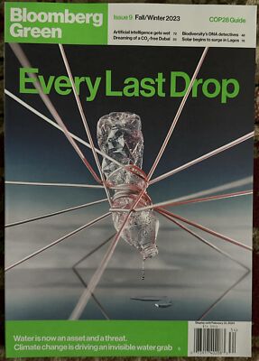 Bloomberg Green Magazine Fall / Winter 2023 Every Last Drop