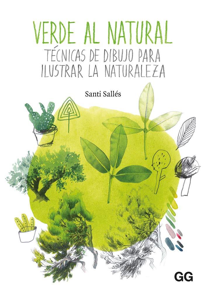 9788425231612 Verde Al Natural. Técnicas de dibujo para Ilustrar La Naturaleza
