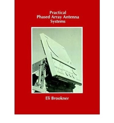 Practical Phased-Array Antenna Systems (Artech House Antenna Library)