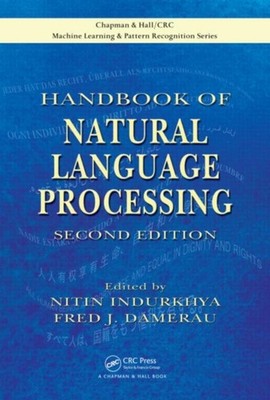 HANDBOOK OF NATURAL LANGUAGE PROCESSING by INDURKHYA, NITINED Hardback Self Help