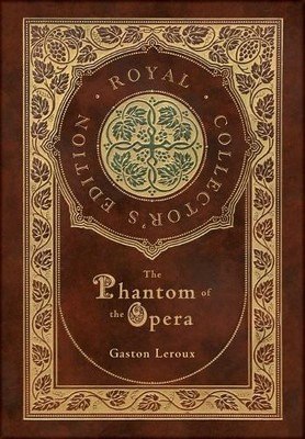 Gaston Leroux G The Phantom of the Opera (Royal Collector (Hardback) (UK IMPORT)