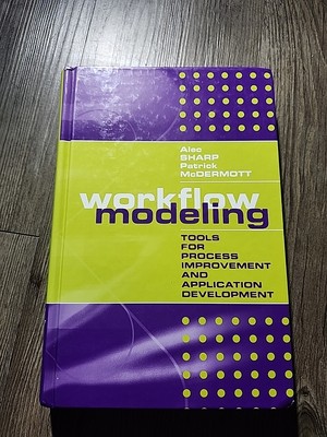 Computing Library: Workflow Modeling : Tools for Process Improvement and...