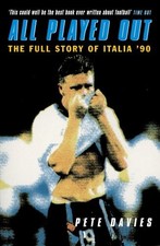 All Played Out: Full Story of Italia '90 by Davies, Pete Paperback Book The Fast
