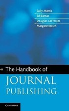 The Handbook of Journal Publishing Morris Barnas LaFrenier Reich Hardback