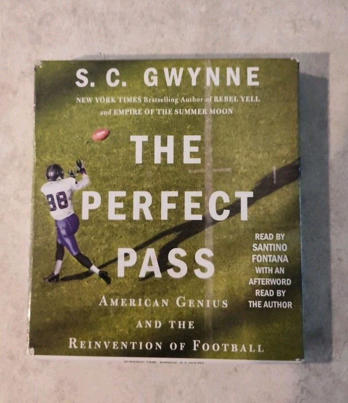 Perfect Pass: American Genius and the Reinvention of Football by S. C. Gwynne