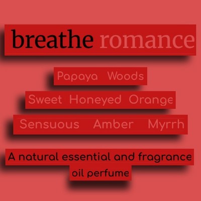 Breathe Romance ~ A Luxury Oil Fragrance .34 FL oz  Glass Rollerball Perfume