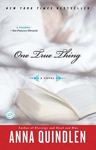 One True Thing by Anna Quindlen: Used