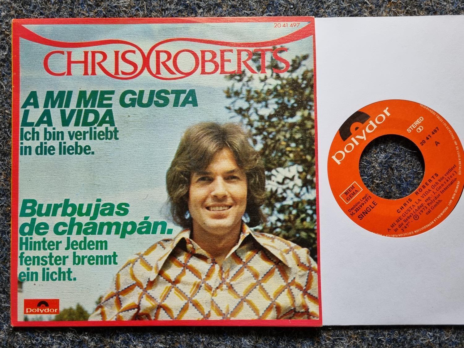 7"" Single Vinyl Chris Roberts - A mi me gusta la vida SUNG IN SPANISH