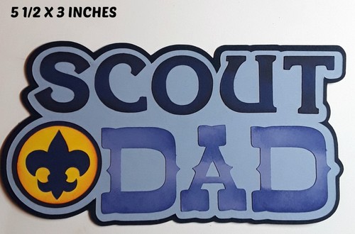SCOUT DAD TITLE scrapbook premade paper piecing 3D die cut by Rhonda - 第 1/1 張圖片