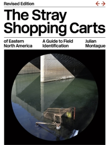Julian Montague The Stray Shopping Carts of Eastern North America (Tascabile)