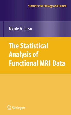 The Statistical Analysis of Functional MRI Data (Statistics for Biology and ...