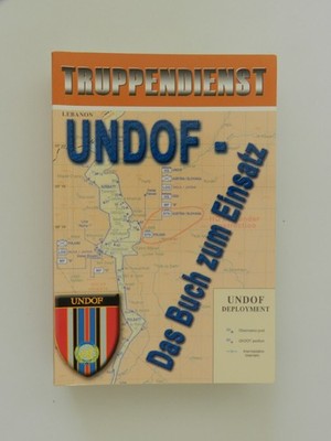 Undof Das Buch zum Einsatz Truppendienst Golan Höhen Syrien Buch