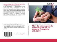 Plan De AccióN Para La ConservacióN De La Especie Crotalaria Urb.Senn Rosa MaríA