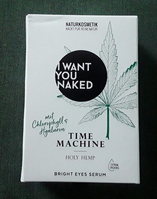 I want you naked, Time Machine, Augenserum, Holy Hemp, Bright Eye Serum, neu