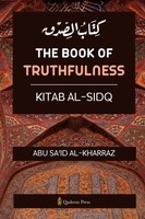 Abu Sa'id Al Kharraz | The Book Of Truthfulness - Kitab Al Sidq | Taschenbuch