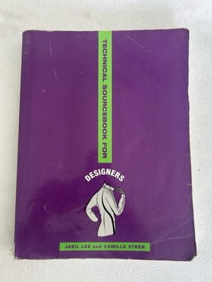 Technical Sourcebook for Designers by Jaeil Lee and Camille Steen (2009,...