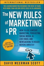 The New Rules of Marketing and PR: ..., Scott, David Me