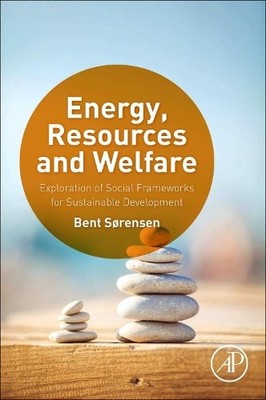 Energy, Resources and Welfare - 9780128032183