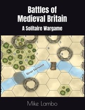 Battles of Medieval Britain: A Solitaire Wargame