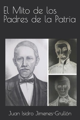 El Mito de los Padres de la Patria by Pablo G?mez Borb?n Paperback Book
