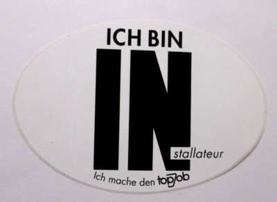 Werbe-Aufkleber Ich bin IN Installateur Ich mache den Topjob Klempner Handwerk