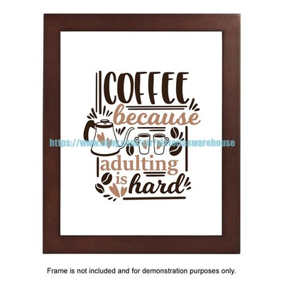 coffee because adulting is hard kitchen funny quote coffee lover 8x10'' print