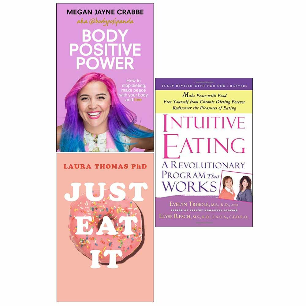 Body Positive Power, Just Eat It, Intuitive Eating 3 Books Collection Set PB NEW