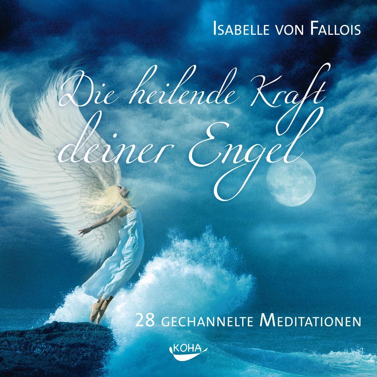 Die Heilende Kraft Deiner Engel, Isabelle Von Fallois