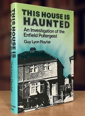 This House is Haunted Investigation of the Enfield Poltergeist (1st Ed., 1980)