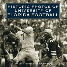 Historic Photos of University of Florida Football by Kevin McCarthy (English) Ha