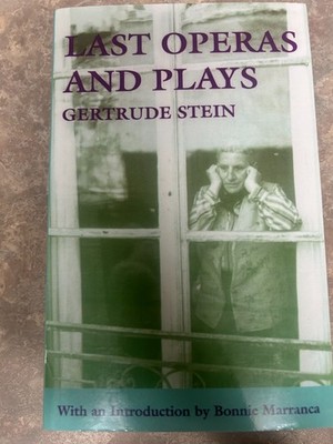 Last Operas and Plays written by Gertrude Stein, softback book, published 1995