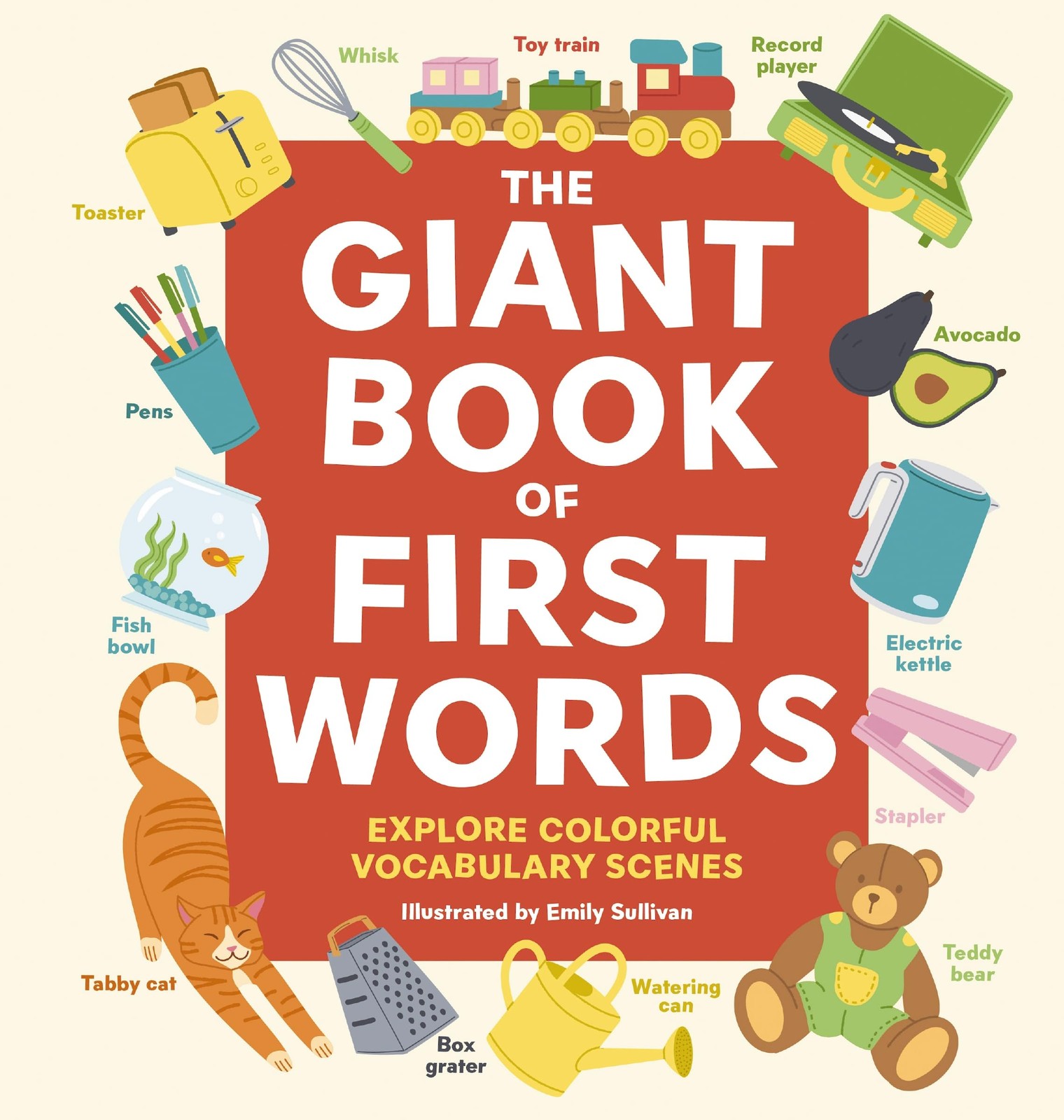 The Giant Book of First Words: Explore Colorful, Press, Sullivan.+