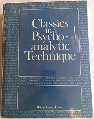 CLASSICS IN PSYCHOANALYTIC TECHNIQUE By Robert J. Langs - Hardcover