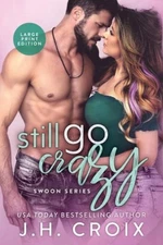 Still Go Crazy by J.H. Croix (English) Paperback Book