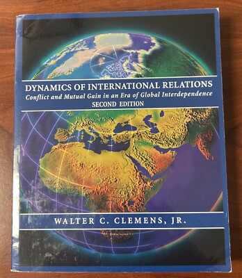 Dynamics of International Relations: Conflict and Mutual Gain in an Era of Globa