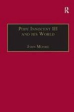 Pope Innocent III and His World, Hardcover by Moore, John C. (EDT); Bolton, B...